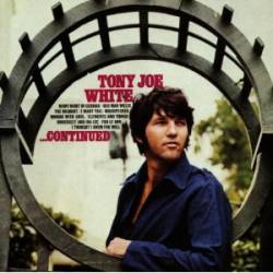 Tony Joe White : Continued